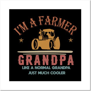 I'm A Farmer Grandpa Posters and Art